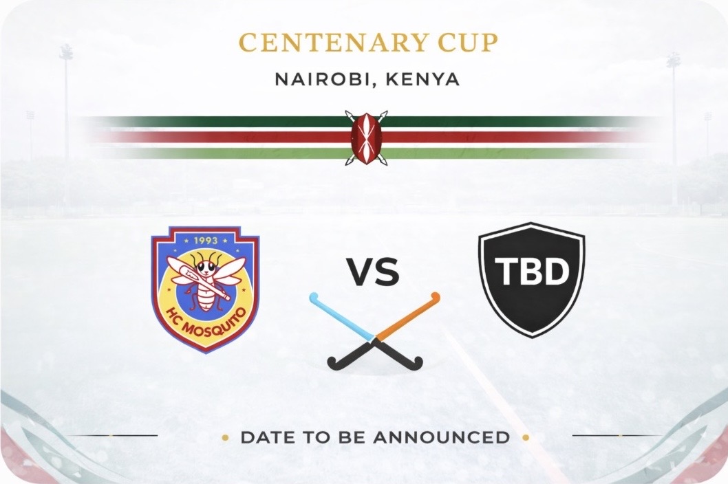 Centenary Cup Nairobi Kenya hockey match announcement featuring HC Mosquito team logo versus TBD with two crossed hockey sticks and date to be announced text.