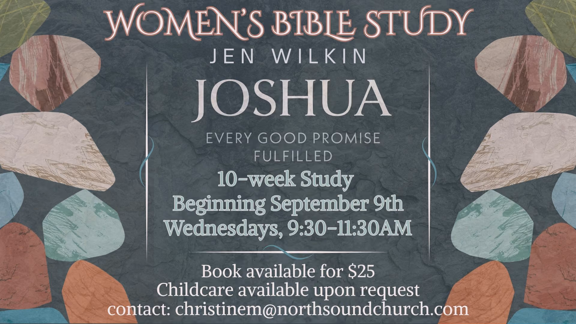 Women's Bible Study - Jen Wilkin's Joshua, a 10 week study.