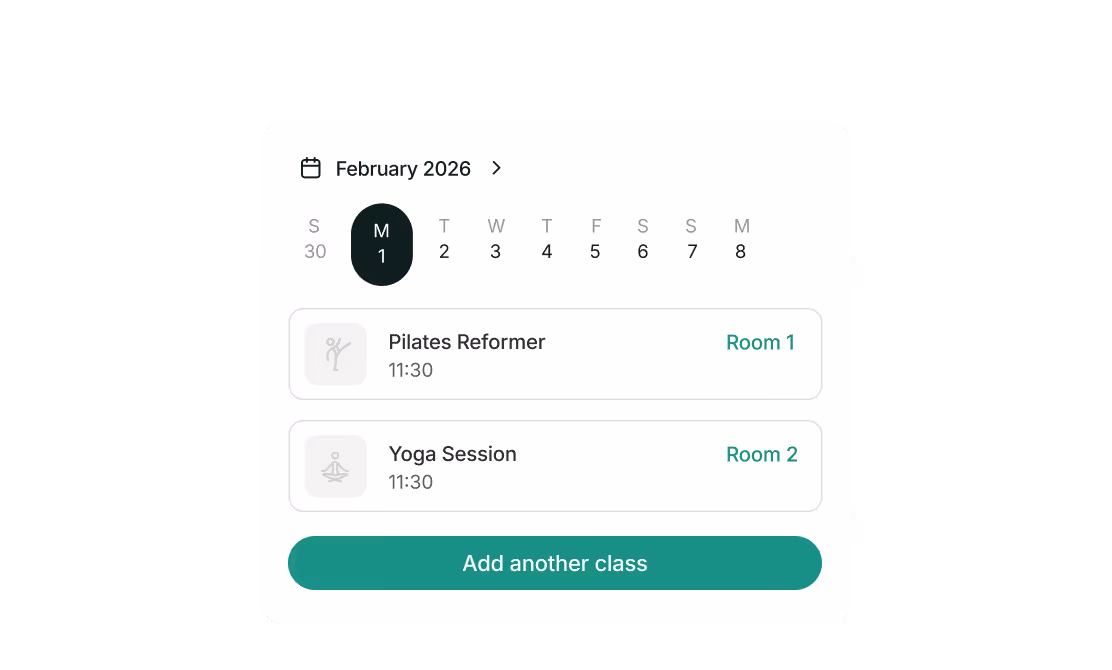 Calendar widget showing weekly schedule starting Monday, February 1, 2026, with Pilates Reformer class at 11:30 in Room 1 and Yoga Session at 11:30 in Room 2, plus a button to add another class.