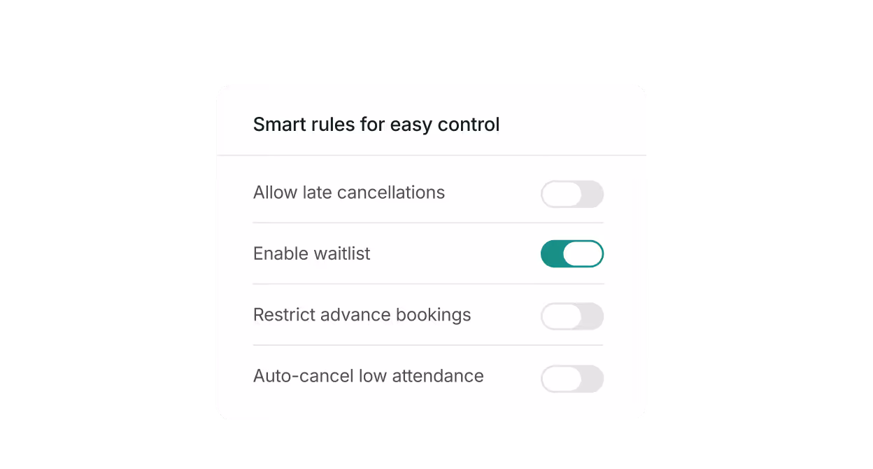 Settings panel titled 'Smart rules for easy control' with toggle switches for Allow late cancellations off, Enable waitlist on, Restrict advance bookings off, and Auto-cancel low attendance off.