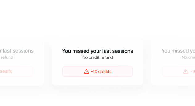Notification card stating 'You missed your last sessions, No credit refund' with a warning symbol and '-10 credits' in red.