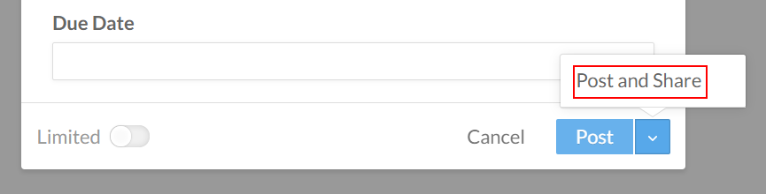 Select Post and Share from the dropdown to ensure assignees can access any files attached to the task.
