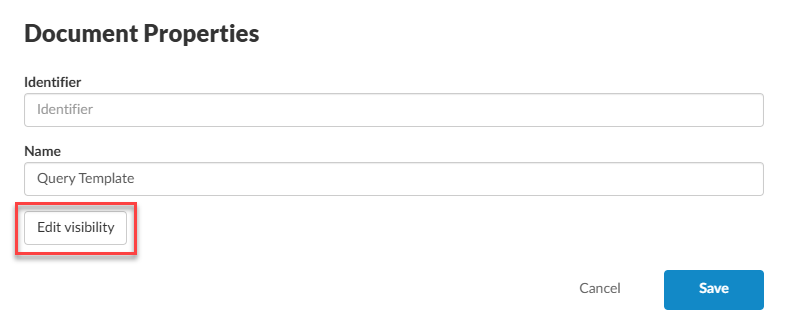 The Document Properties dialog for a query template, with Edit visibility highlighted.
