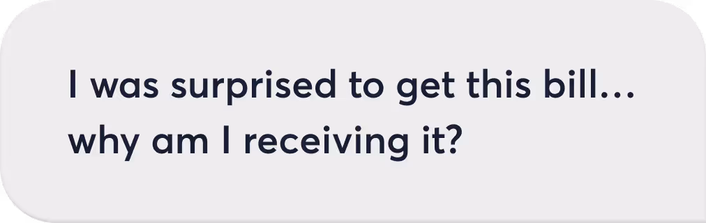 Text message reading, 'I was surprised to get this bill... why am I receiving it?'