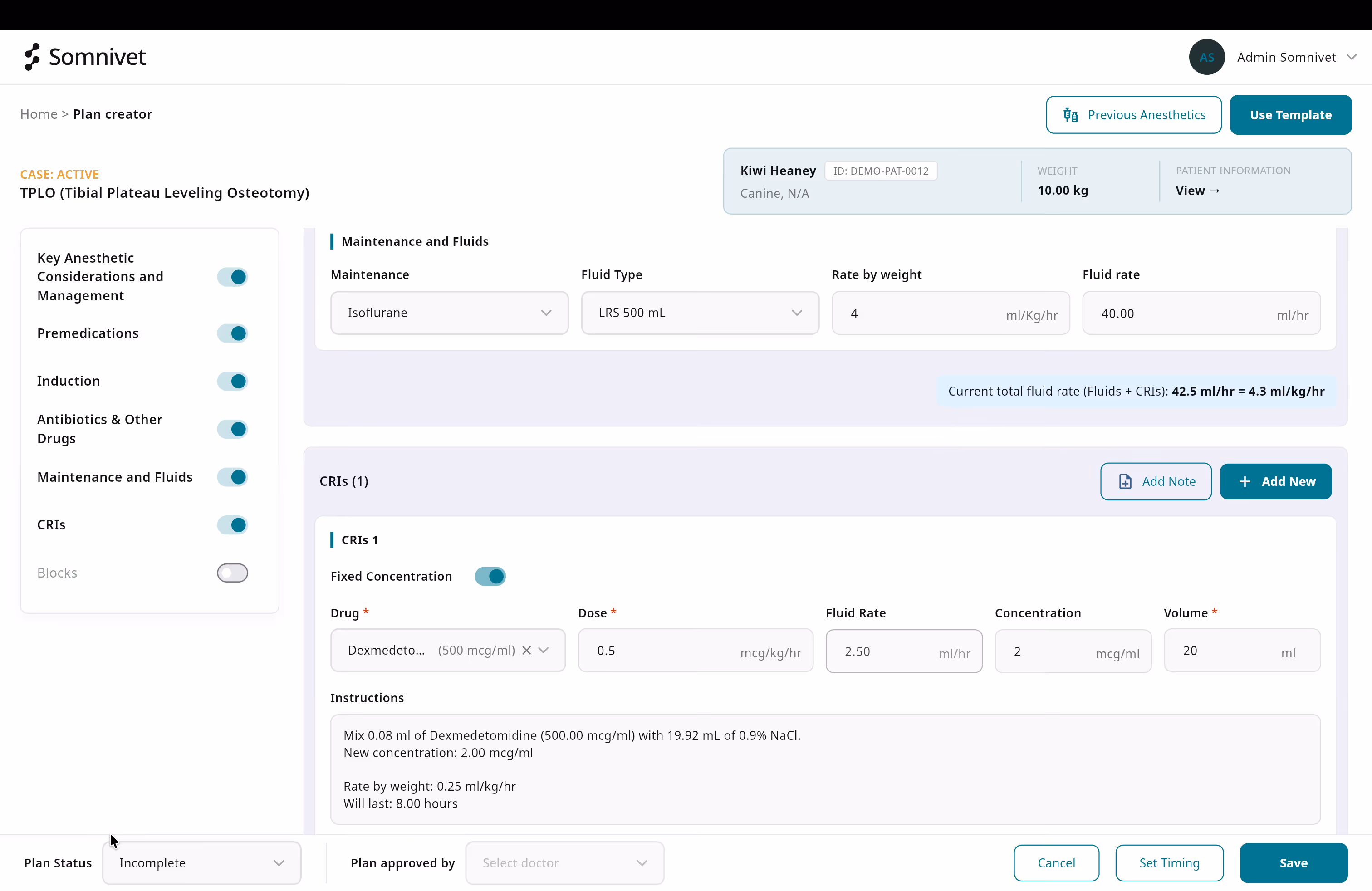 Somnivet anesthesia plan creator interface showing active TPLO case for canine Kiwi Heaney, with maintenance and fluids settings using Isoflurane and LRS, plus CRI drug Dexmedetomidine dosing details and plan status as incomplete.