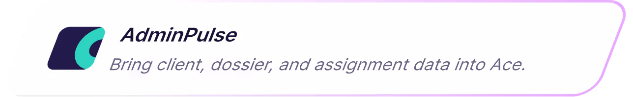 AdminPulse logo and tagline: Bring client, dossier, and assignment data into Ace.
