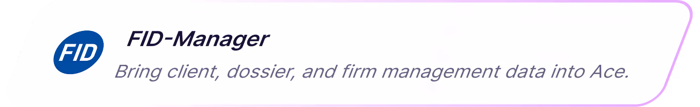 FID-Manager logo with text 'Bring client, dossier, and firm management data into Ace.'