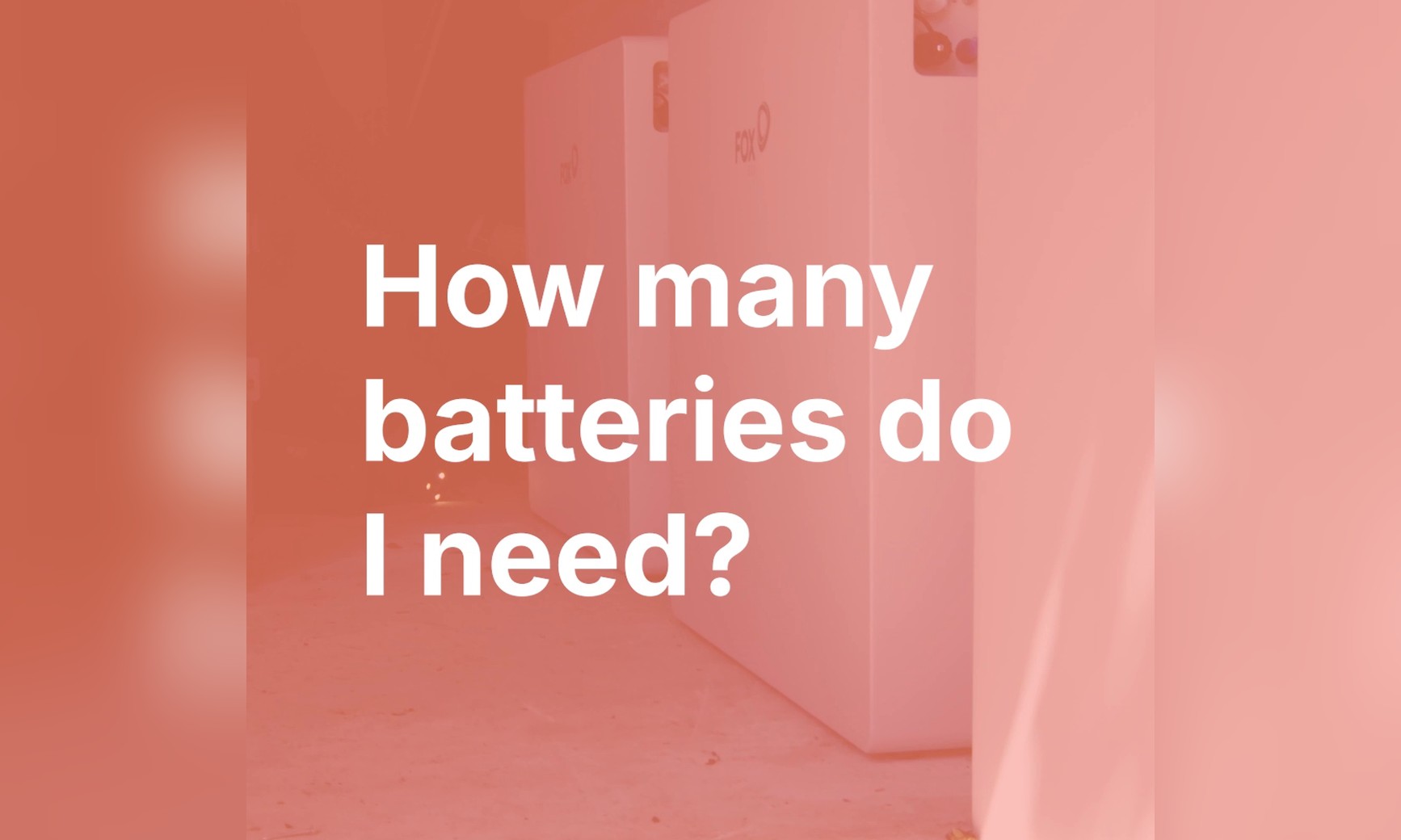 How Many Batteries Do I Need? | JellyWatt FAQ
