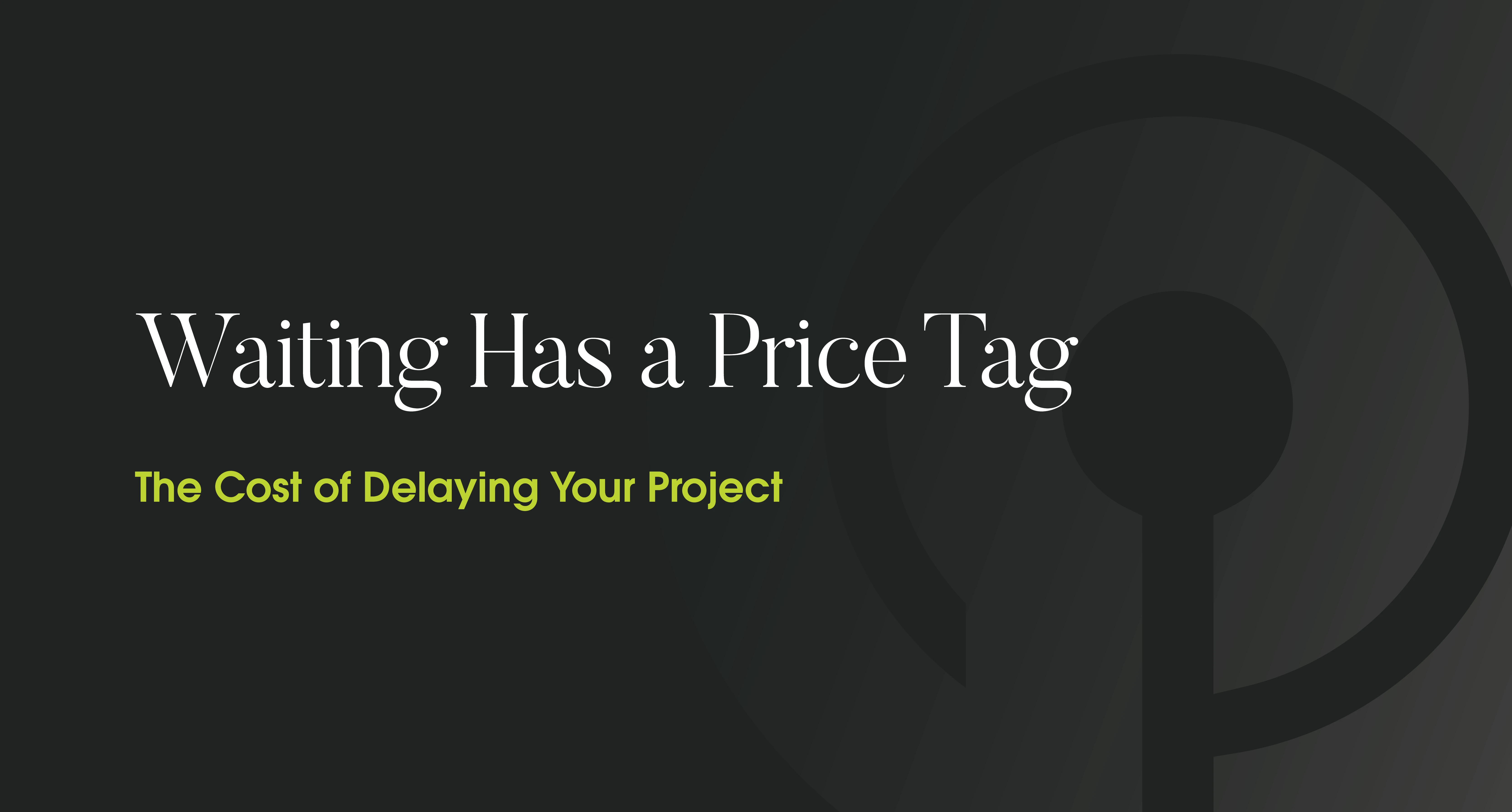 Title card for the blog post 'Waiting Has a Price Tag'