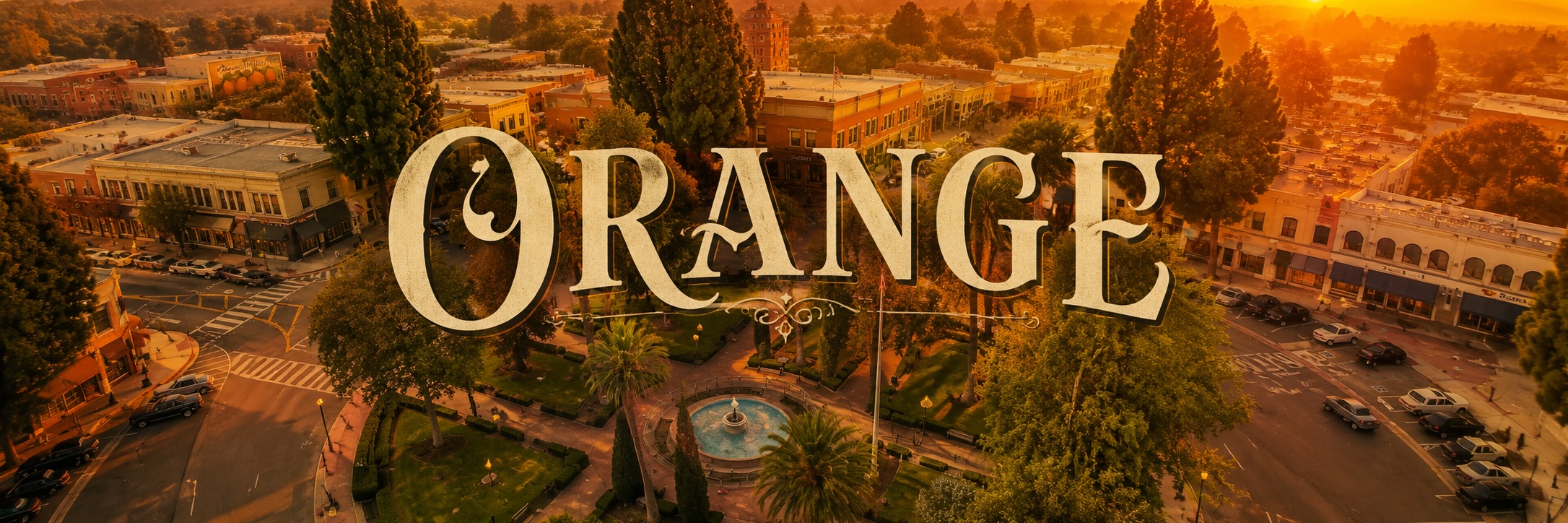 Orange, CA: aerial illustration of the Old Towne Orange Plaza with 'ORANGE' wordmark, the historic circular roundabout and central fountain, surrounding 1880s-1920s plaza buildings, tree-lined radiating streets, golden hour light.