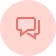 Two overlapping speech bubble icons in coral color on a pink circular background.