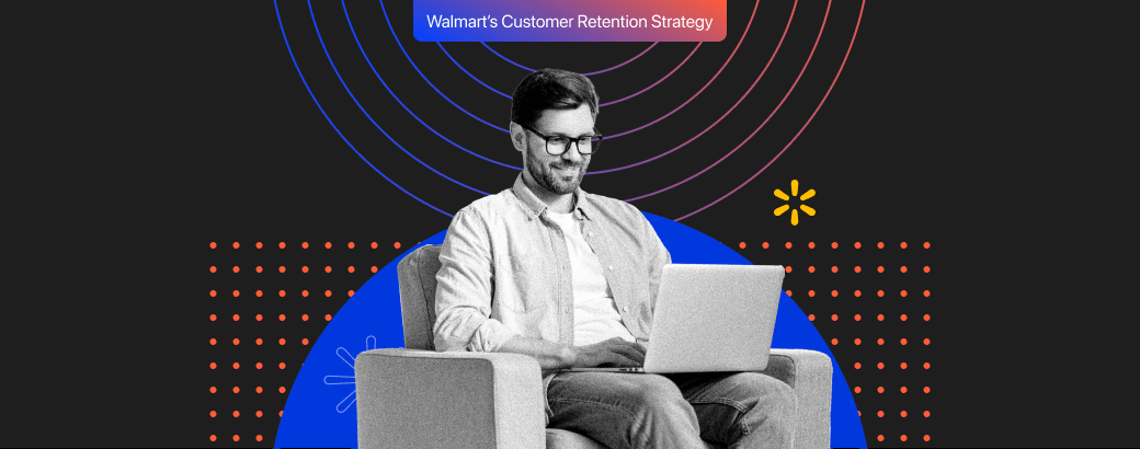 Walmart Retention Strategy: How Walmart Retains Customers in 2026?
