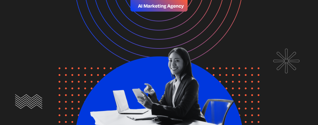 What Are AI Marketing Agencies? AI Marketing Agencies Tools, Services, and Types Explained as per 2025