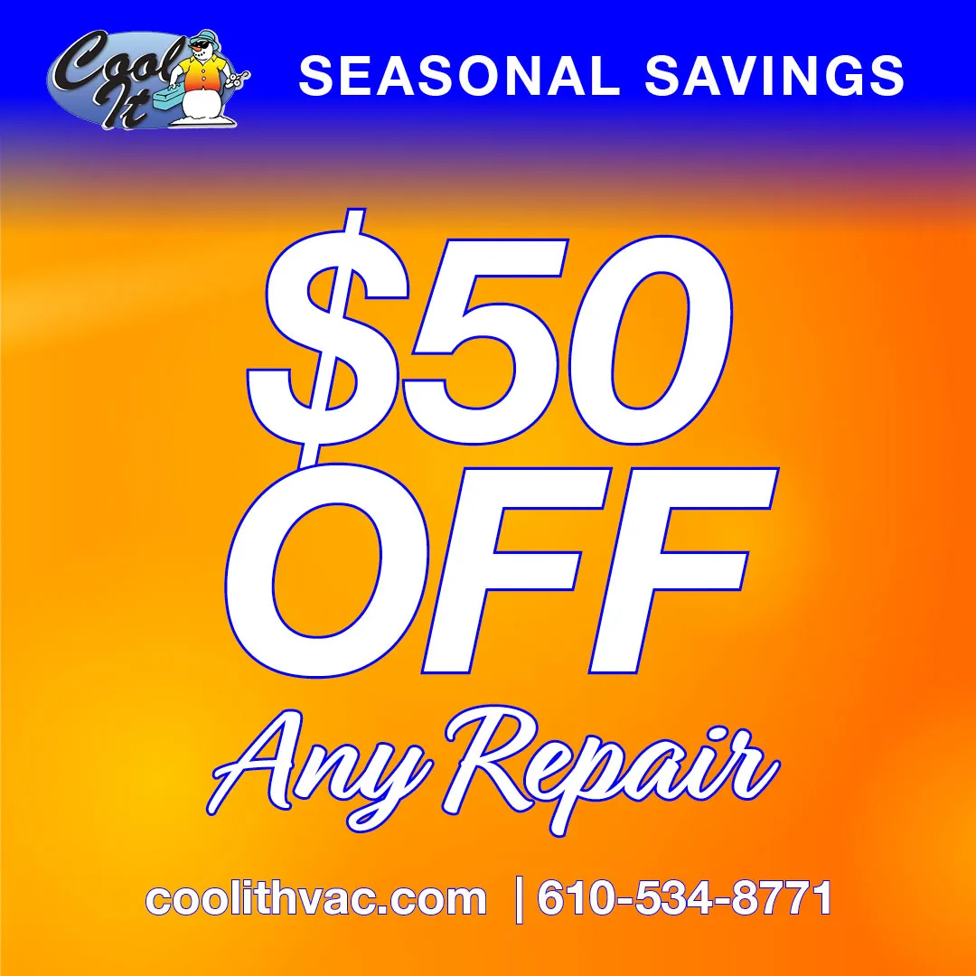 Cool It seasonal savings offer $50 off any repair with website coolithvac.com and phone 610-534-8771.