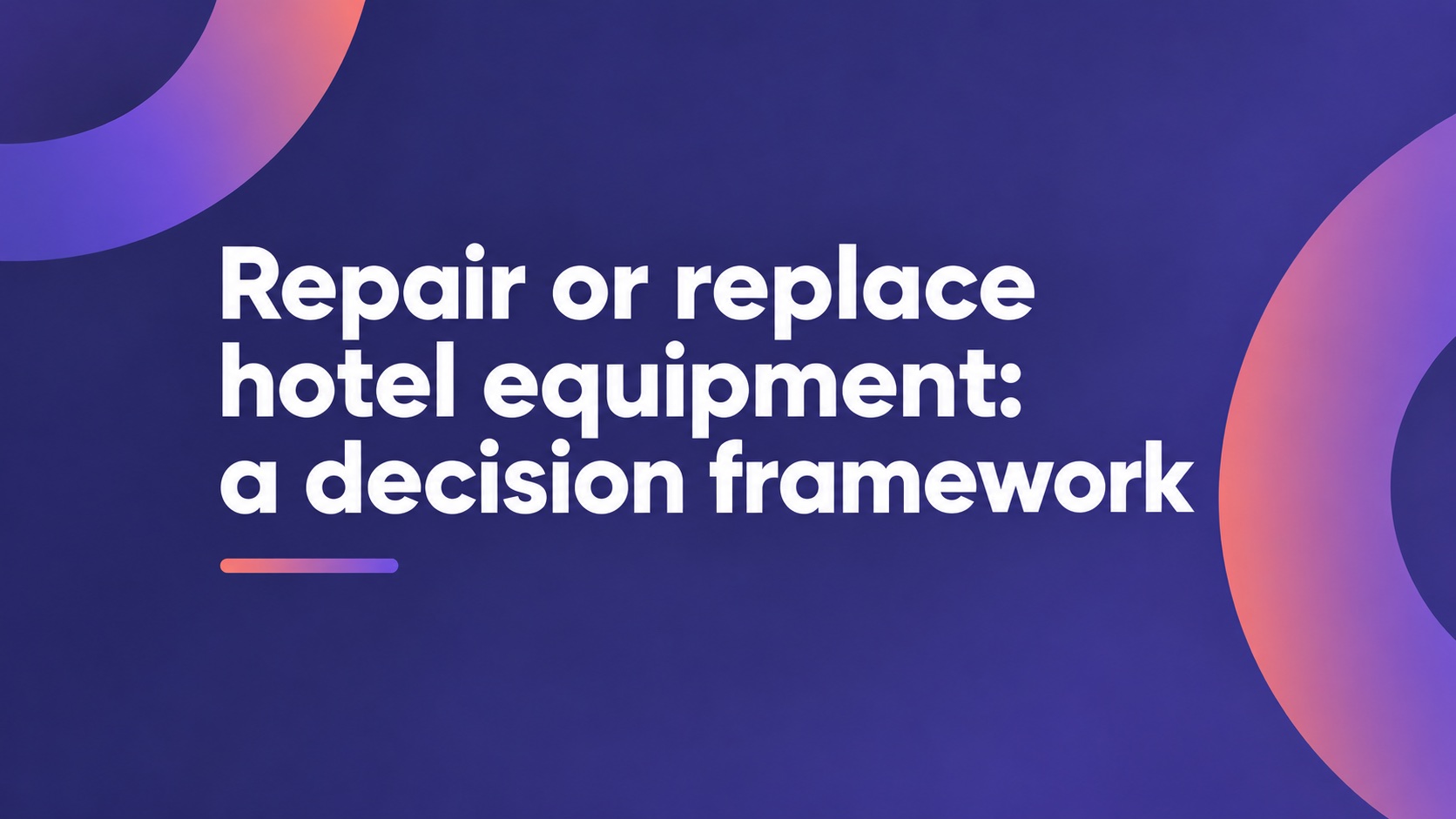 Repair or replace hotel equipment: a decision framework