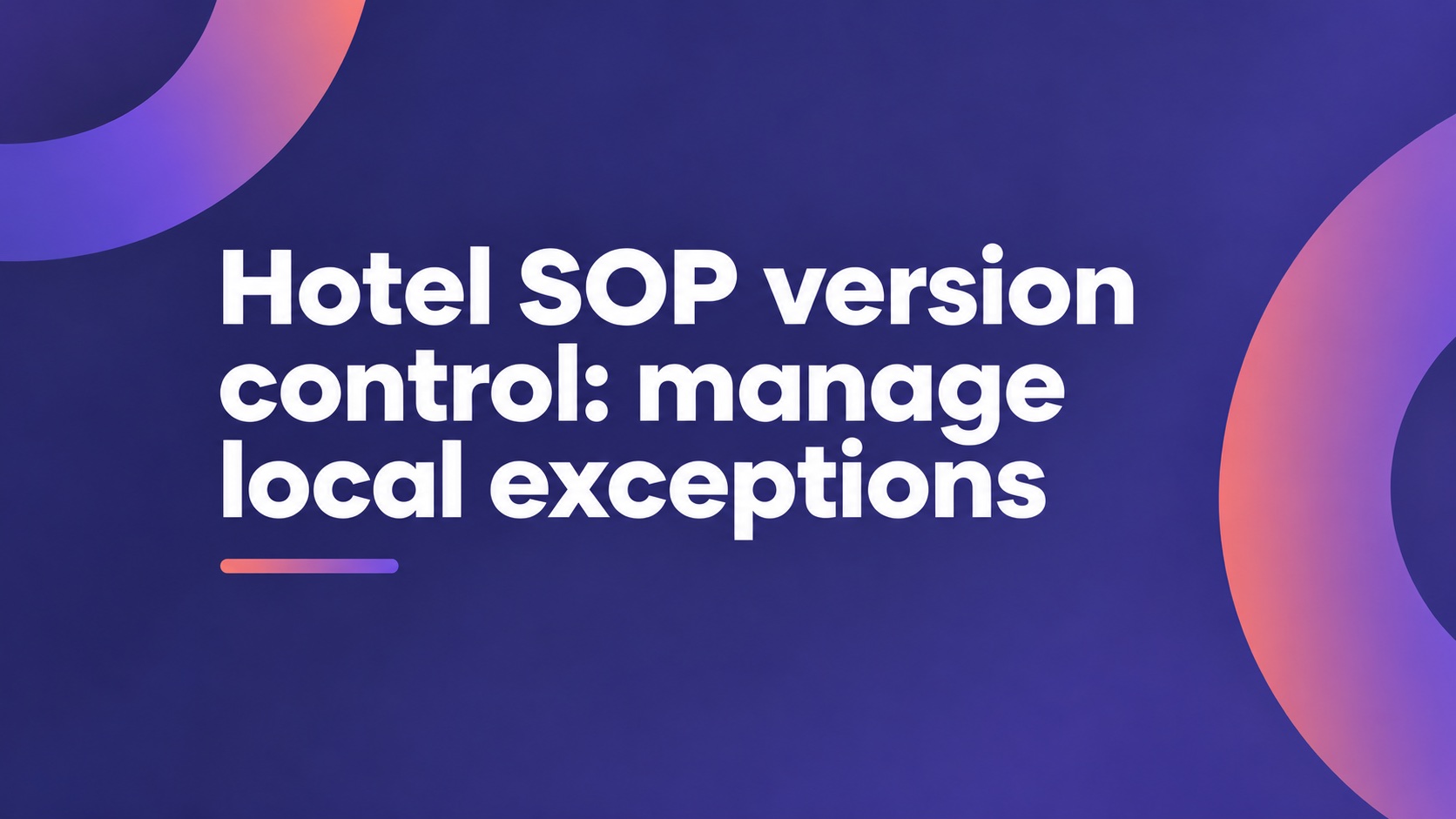 Hotel SOP version control: manage local exceptions