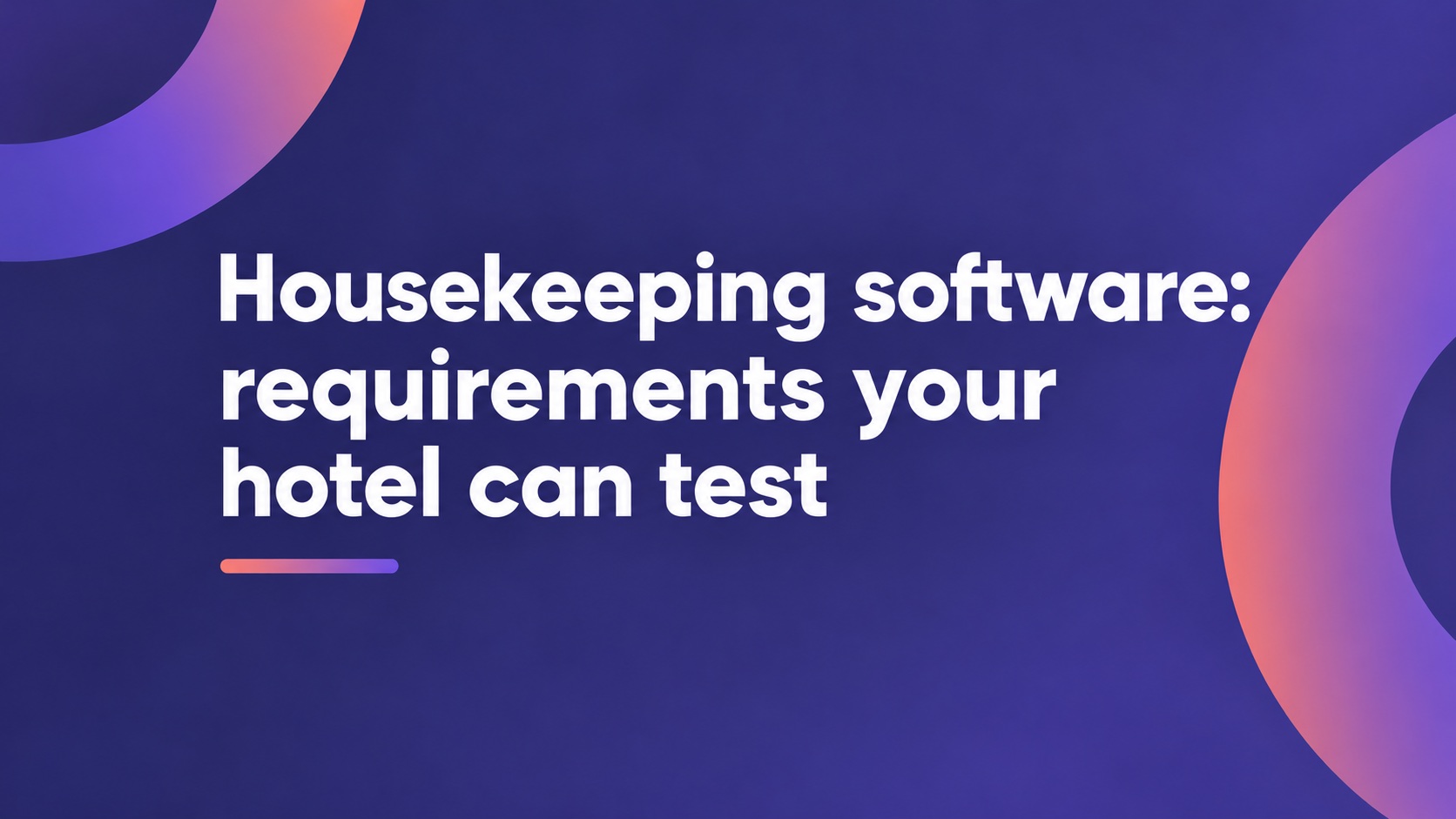 Housekeeping software: requirements your hotel can test
