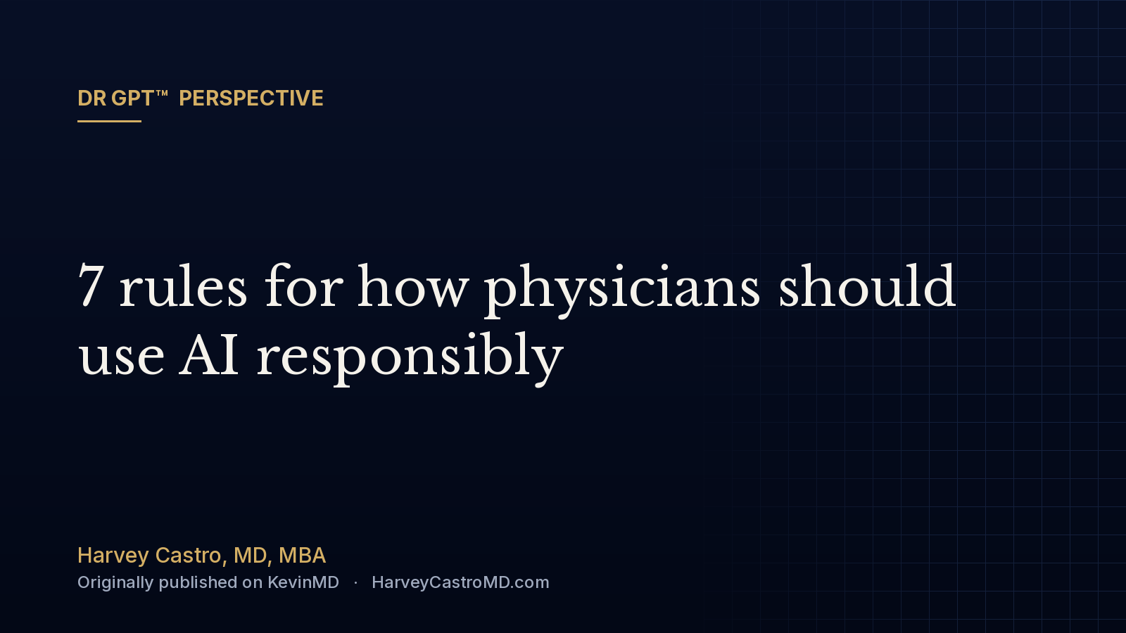7 rules for how physicians should use AI responsibly