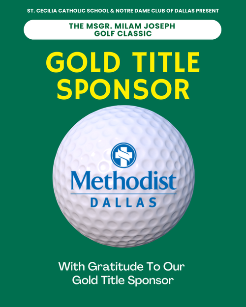 Methodist Dallas Gold Title Sponsor for Msgr Milam Joseph Golf Classic