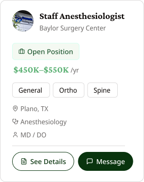 Job listing for Staff Anesthesiologist at Baylor Surgery Center in Plano, TX, salary $450K–$550K per year, specializing in General, Ortho, and Spine anesthesiology, with buttons to see details or message.