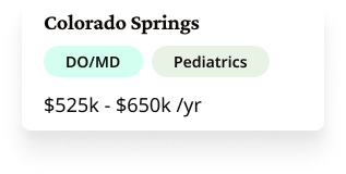 Job listing for Pediatrics DO/MD in Colorado Springs with salary range $525k to $650k per year.