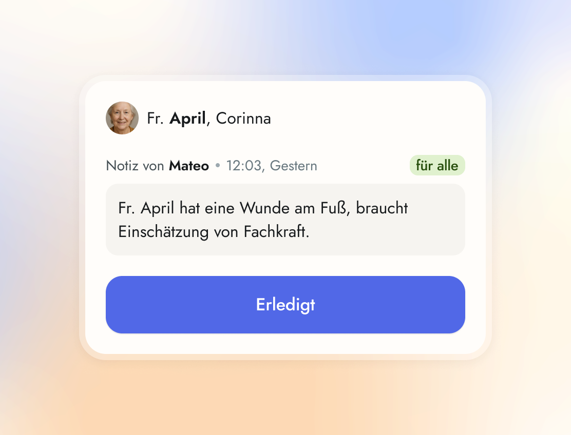 voize-Screenshot: Teamnotiz von Mateo „Fr. April hat eine Wunde am Fuß, braucht Einschätzung von Fachkraft".