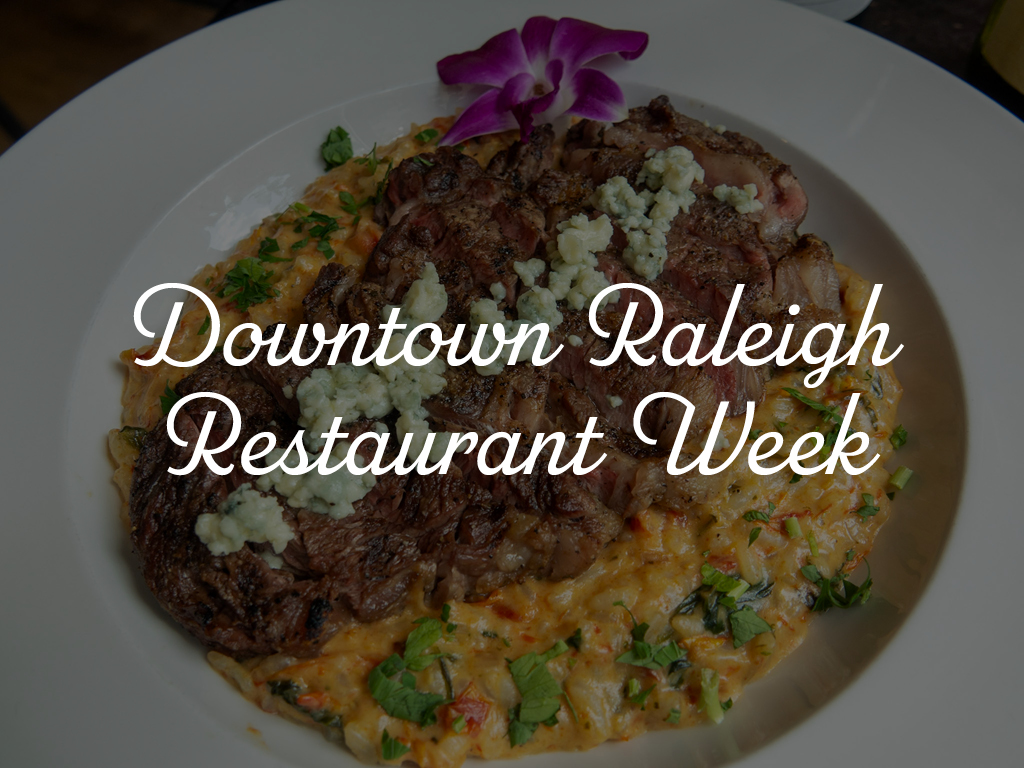 a plate of food with the words Downtown Raleigh Restaurant Week