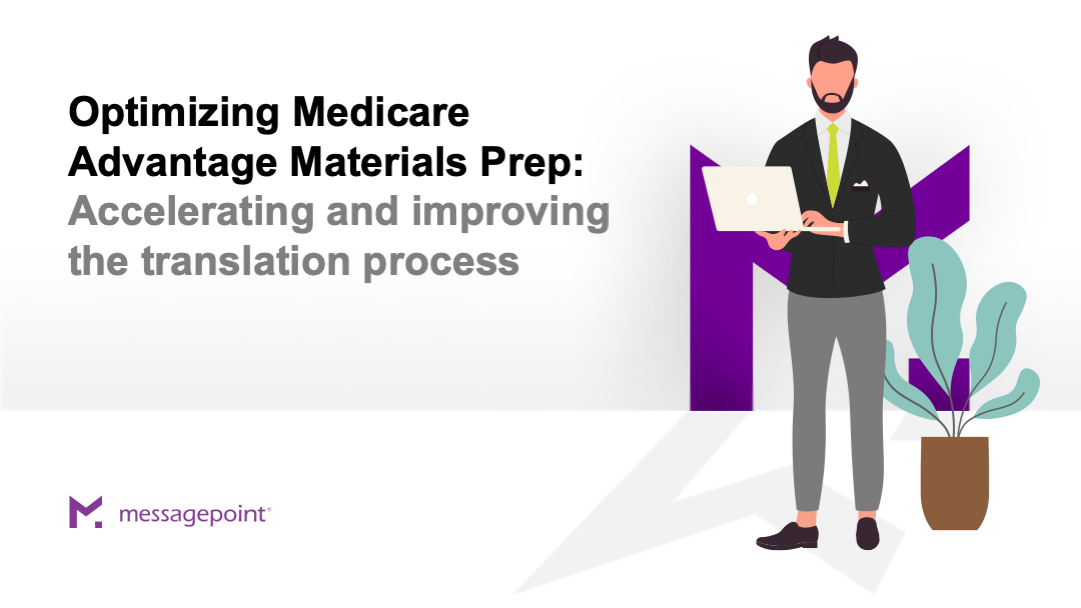 Slide 1 - Optimizing Medicare Advantage Materials Prep: Accelerating and Improving the Translation Process