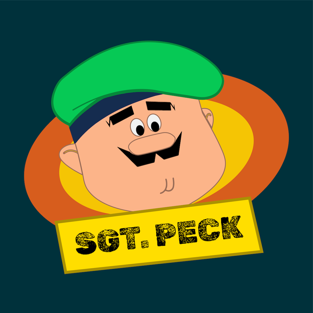 SGT. Peck, Chief of Training Missions and The Positive Enforcer