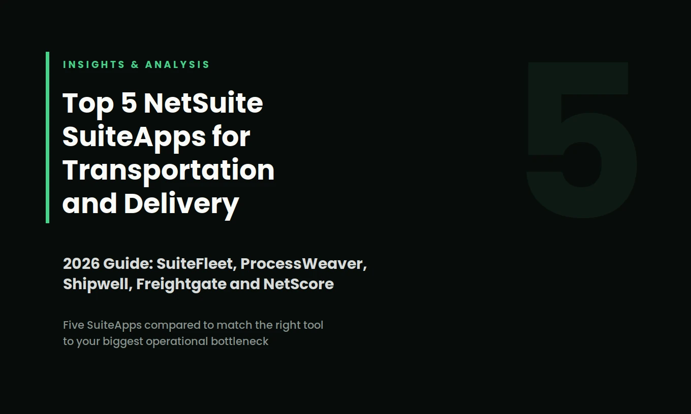 Top 5 NetSuite SuiteApps for transportation and delivery (2026 Guide)