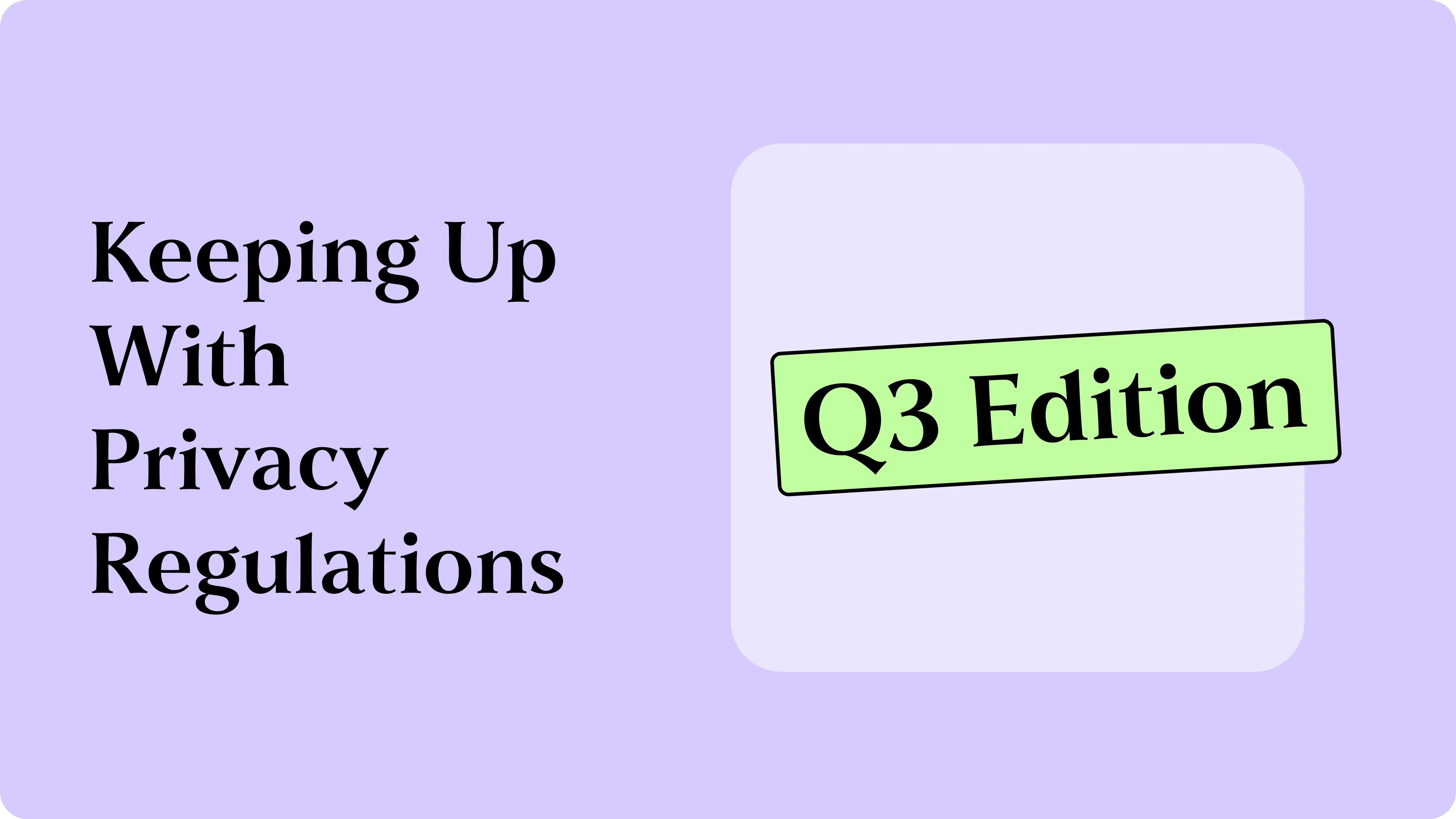 Mine’s Regulation Station: Your Guide to Keeping Up With Privacy Regulations