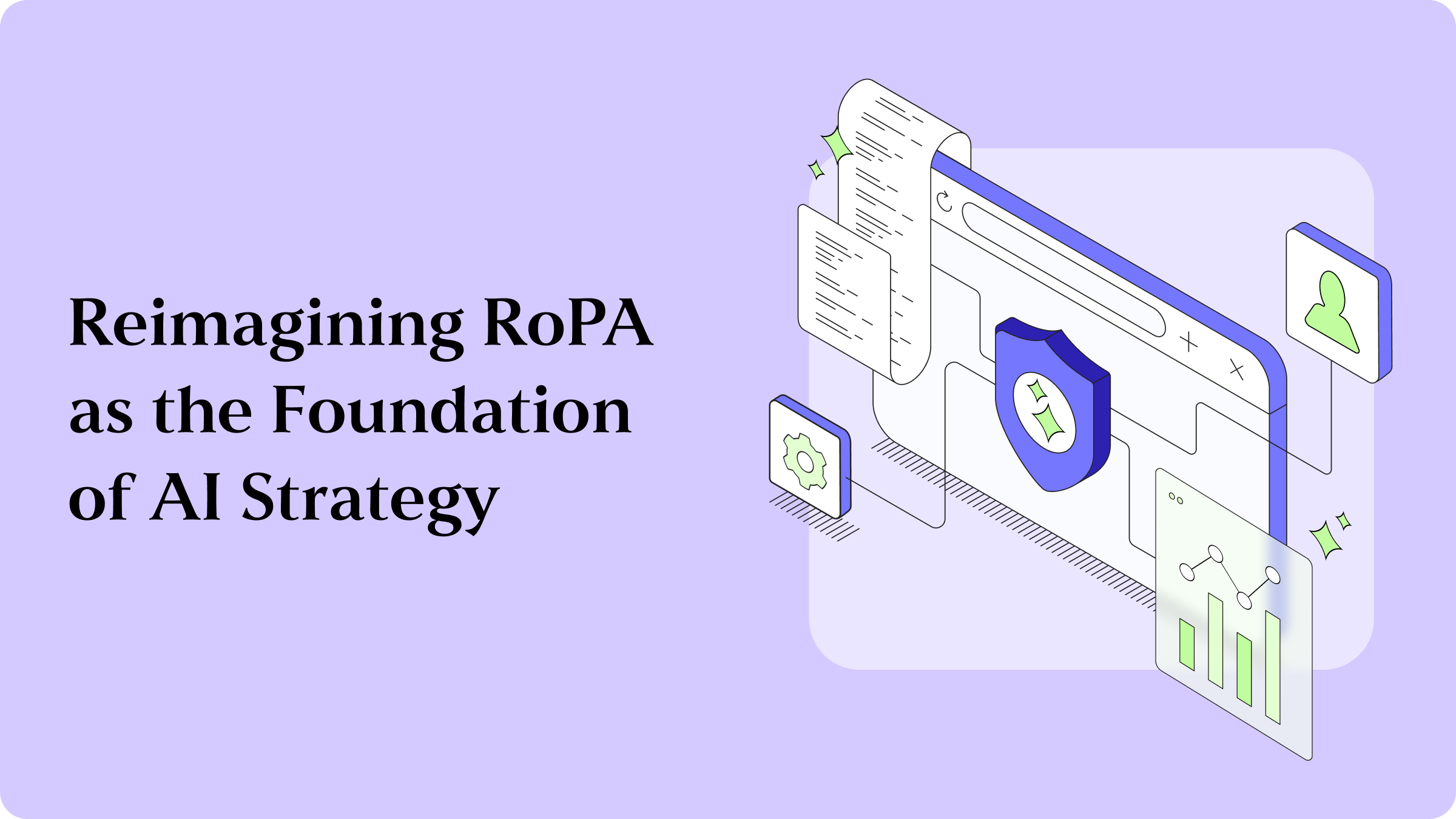 From Compliance to Competitive Edge: Reimagining RoPA as the Foundation of AI Strategy