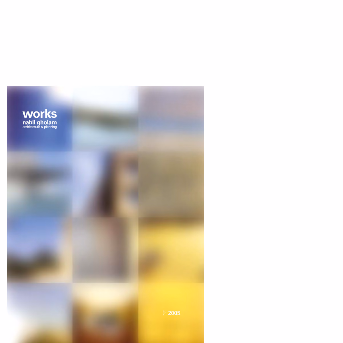 Cover for the Works 2005 press publication by Nabil Gholam Architects, a blurred grid of project photographs in blue, gold and earth tones