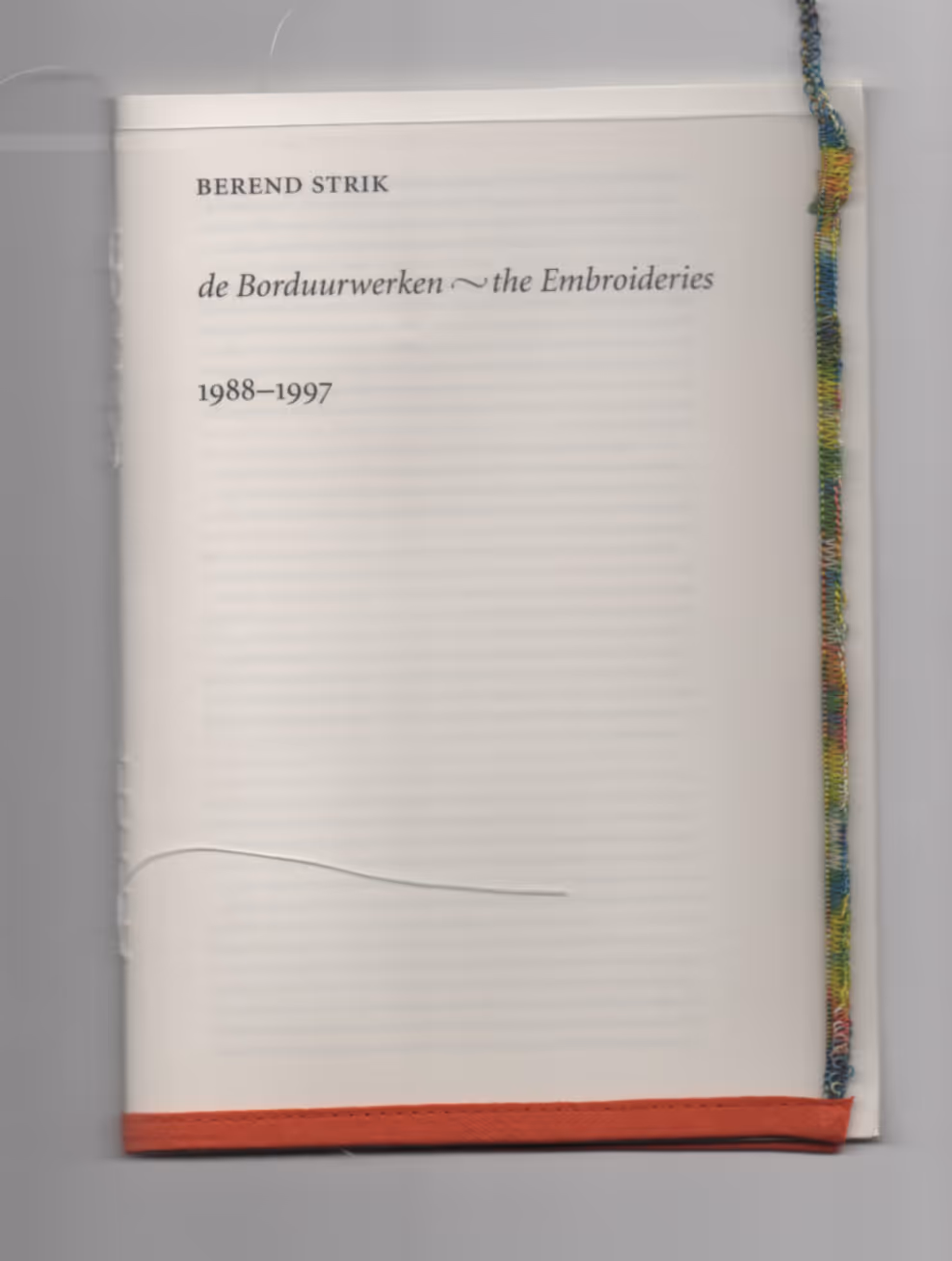 Embroideries 1988–1997 — publication by Berend Strik (€€29)