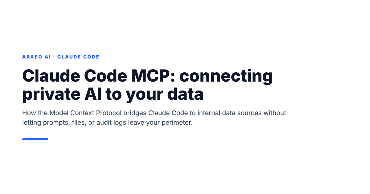 Claude Code MCP hero, Model Context Protocol bridges Claude Code to internal data sources without leaving the perimeter