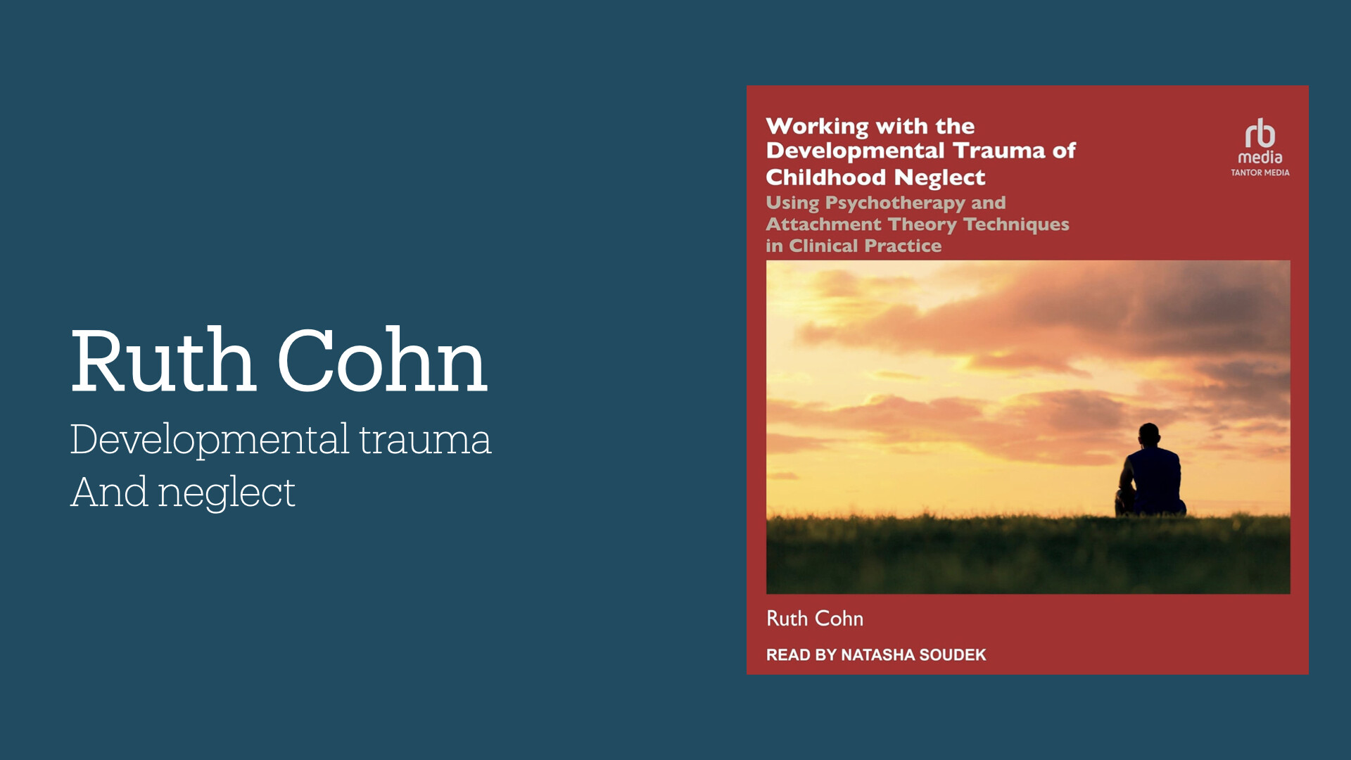 Working with the developmental trauma of childhood neglect