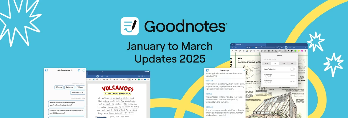 New Features, Fixes, and Improvements in Goodnotes - January to March 2025