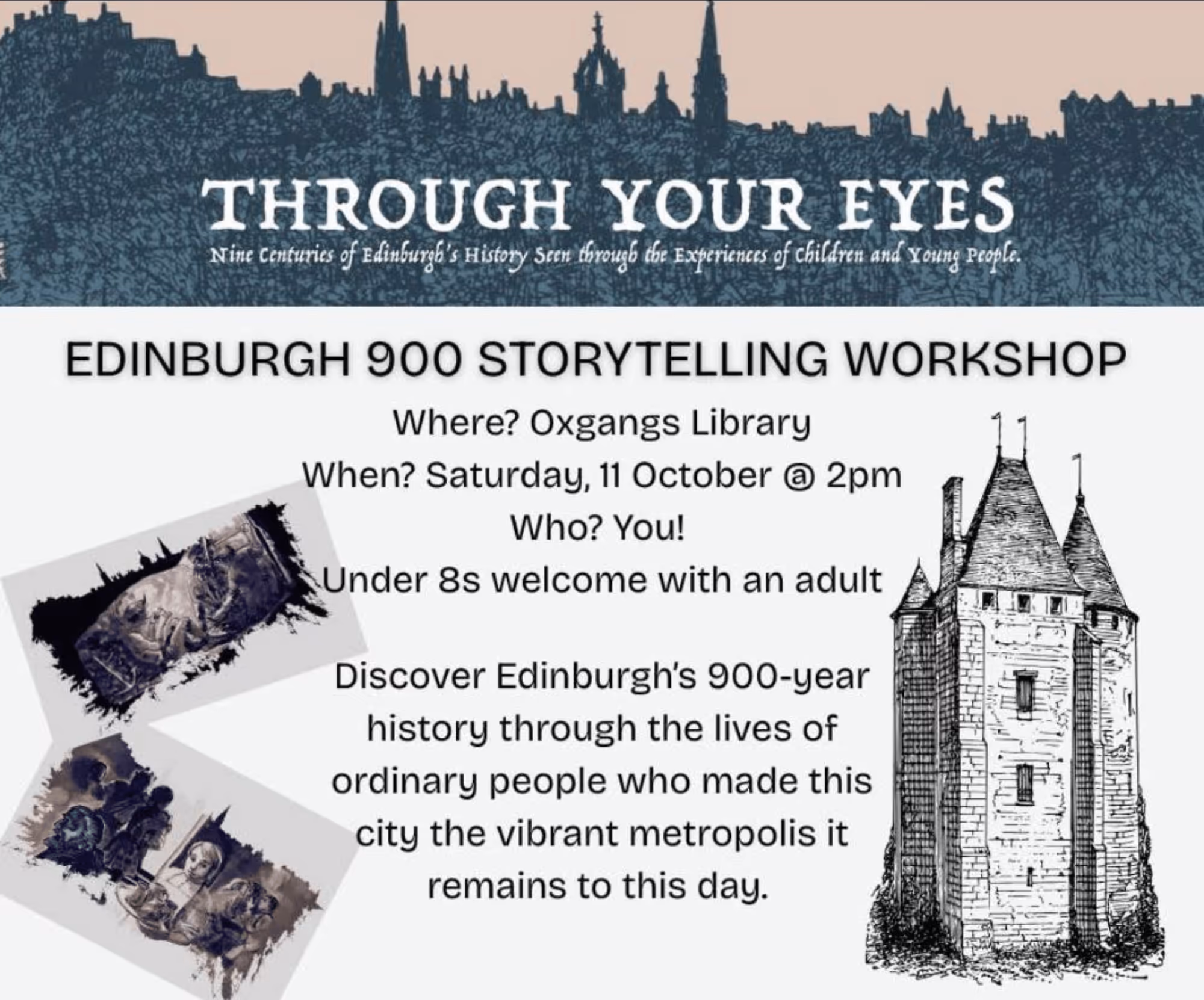 Poster for Edinburgh 900 Storytelling Workshop at Oxgangs Library on Saturday 11 October at 2pm, inviting all ages with under 8s welcome with an adult, featuring illustrations of Edinburgh skyline and a historic tower.