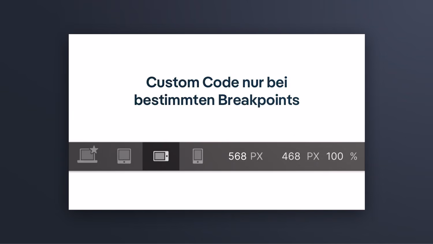 JavaScript Breakpoints für Webflow