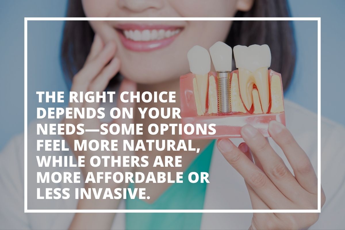 Graphic reading 'The right choice depends on your needs' beside a smiling woman holding a dental implant model