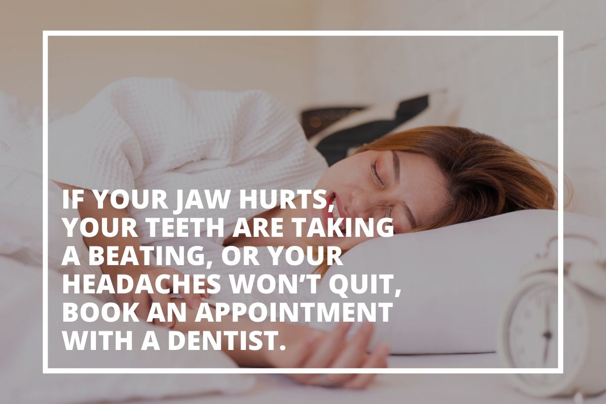 Graphic advising you to see a dentist if your jaw hurts or headaches won't stop, over a woman asleep