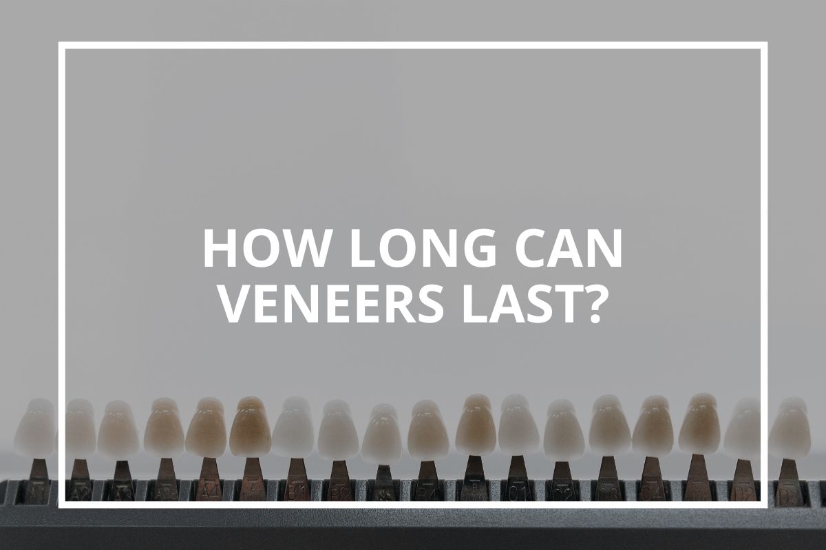 Veneer lifespan: graphic reading 'How long can veneers last?' above a row of shade tabs