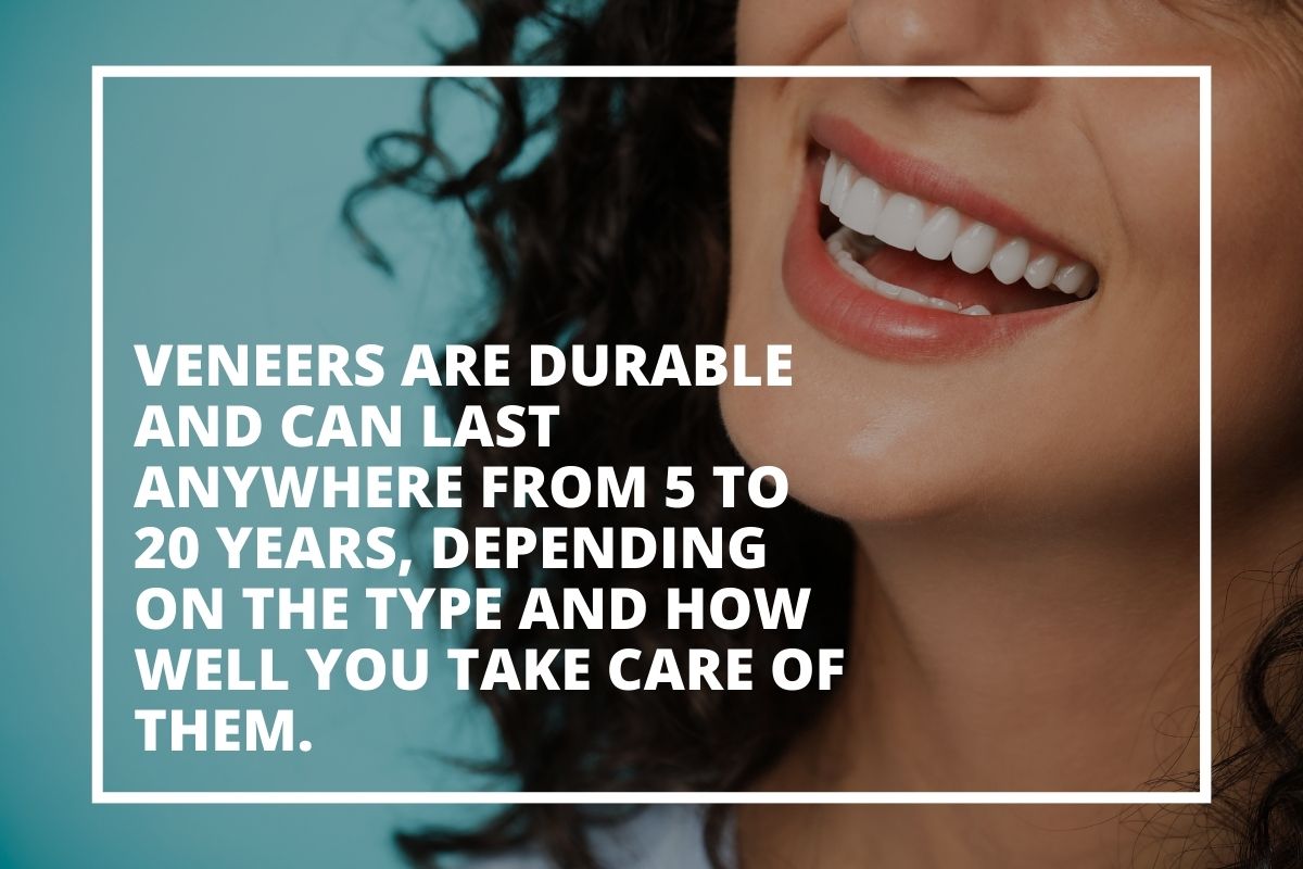 Graphic explaining that veneers can last 5 to 20 years depending on type and care