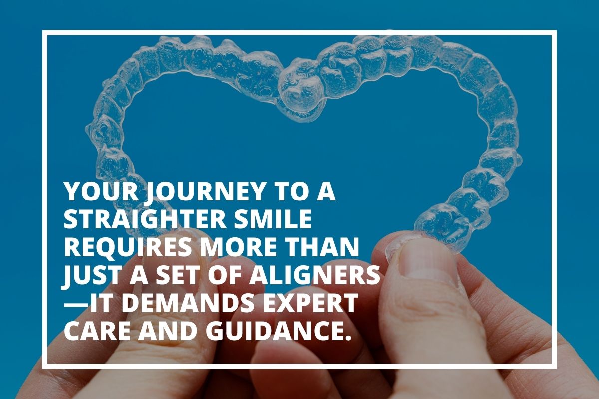 Graphic explaining that straightening teeth needs expert care and guidance, not just a set of aligners