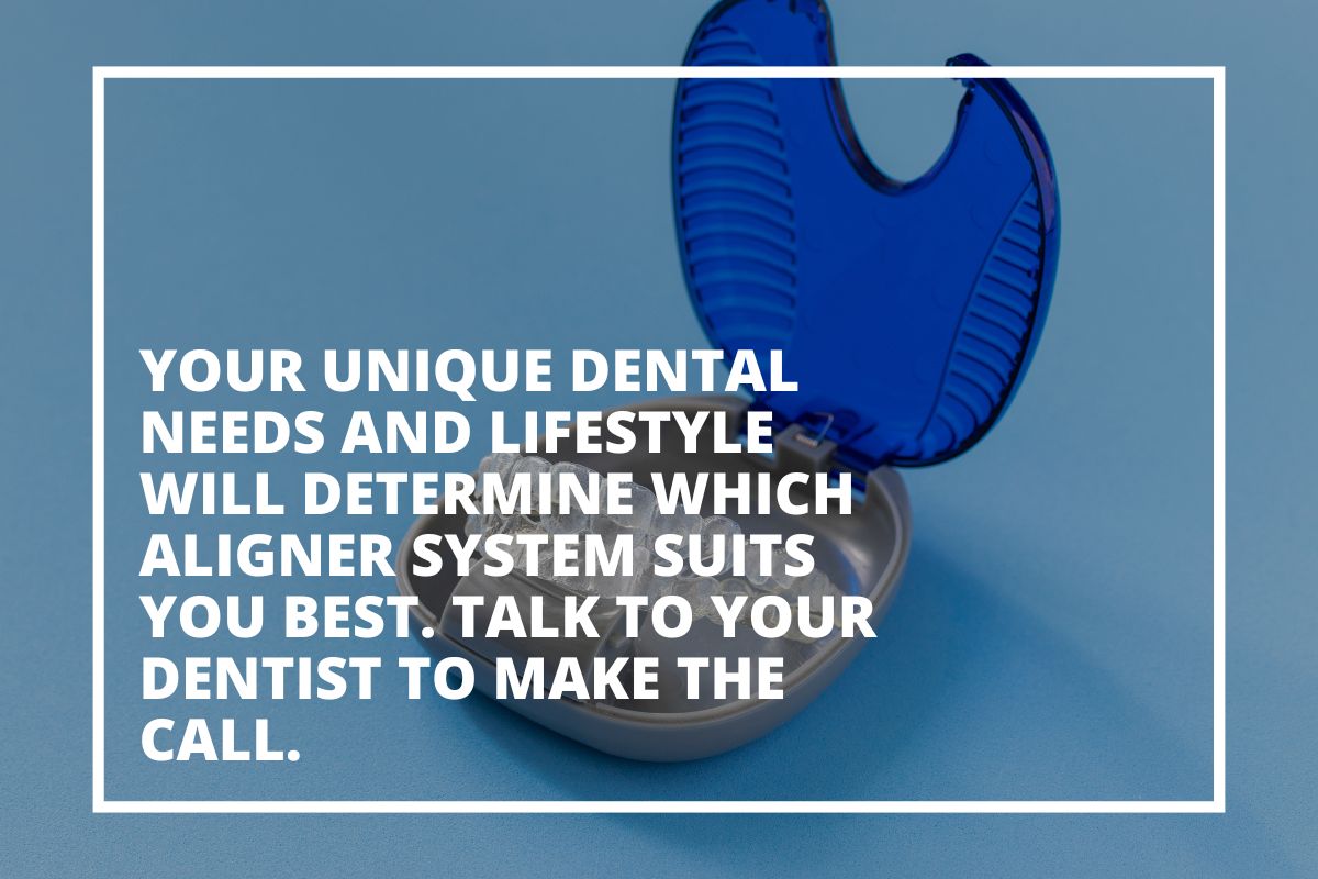 Graphic advising that your dental needs and lifestyle decide which aligner system suits you best
