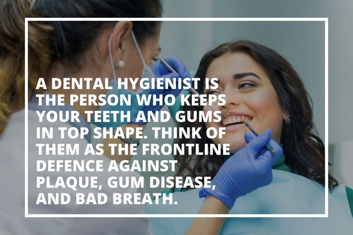 Graphic explaining that a dental hygienist is your frontline defence against plaque, gum disease and bad breath