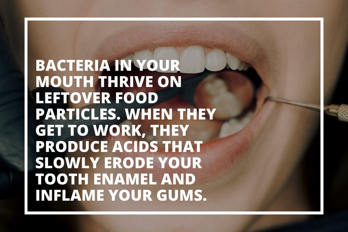 Graphic explaining that mouth bacteria feed on leftover food and produce acids that erode enamel and inflame gums