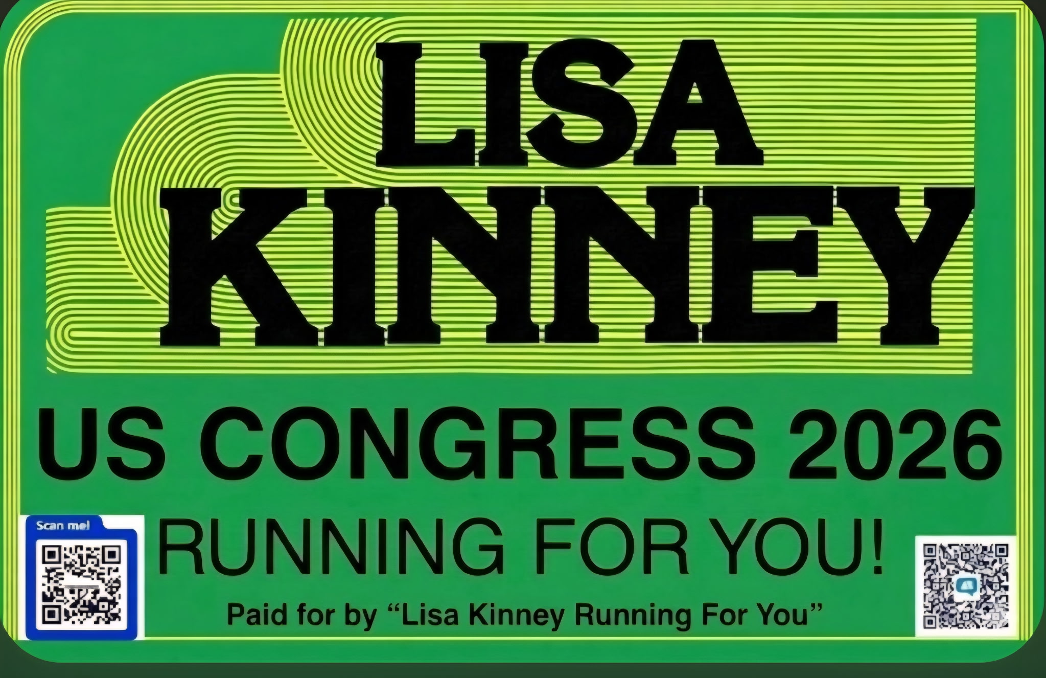 Green campaign sign with black text saying Lisa Kinney US Congress 2026 Running For You.