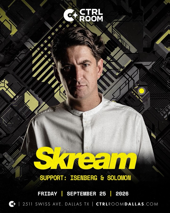 Announcing @skreamizm at CTRL Room
Sept 25th w/ @isenbergmusic & @djsolomondallas 
Tickets On Sale Now: CtrlRoomDallas.com