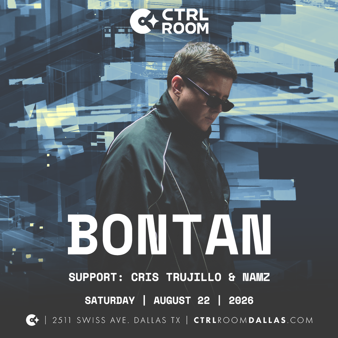 BONTAN at CTRL Room 8.22.26
